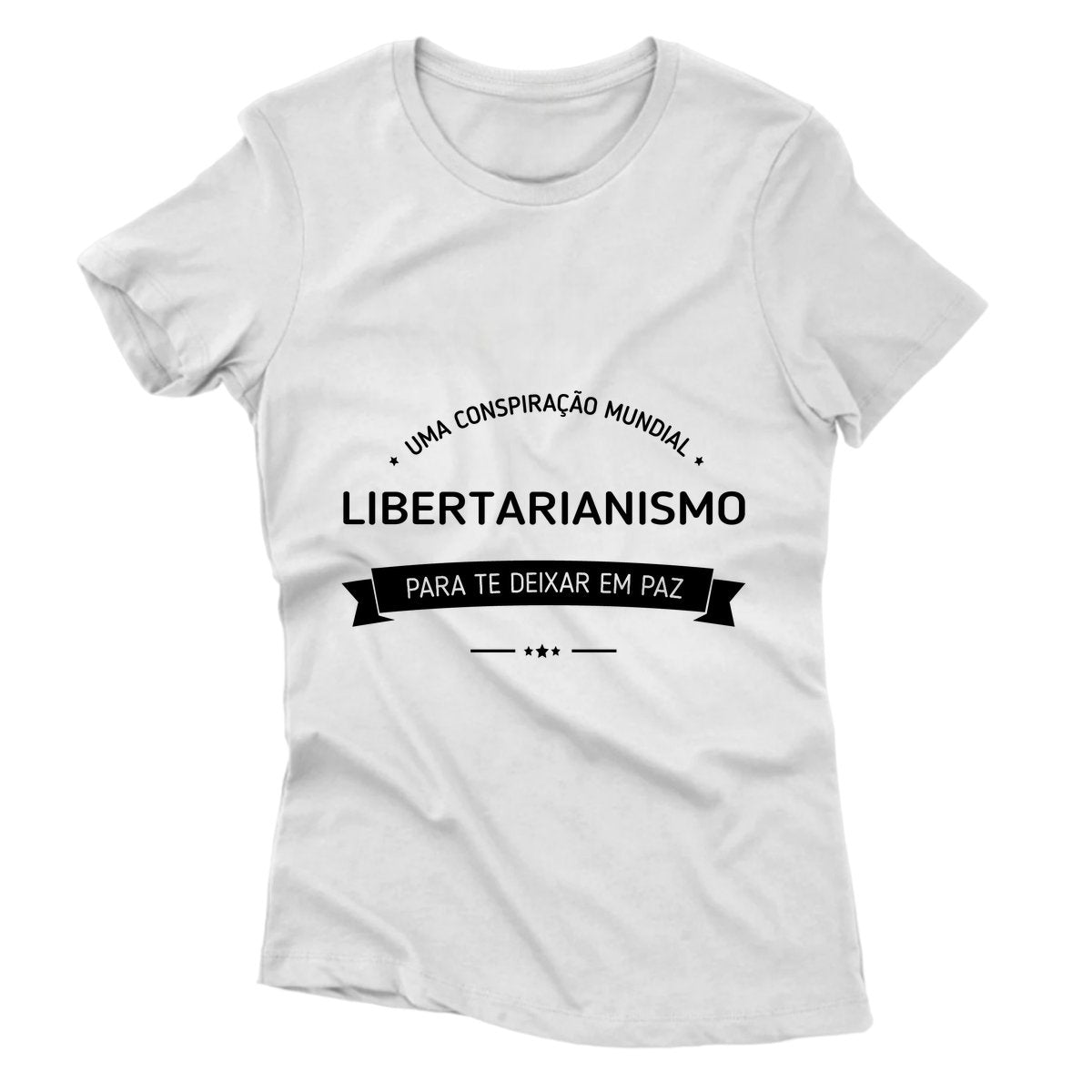 Camiseta - Libertarianismo - Conspiração