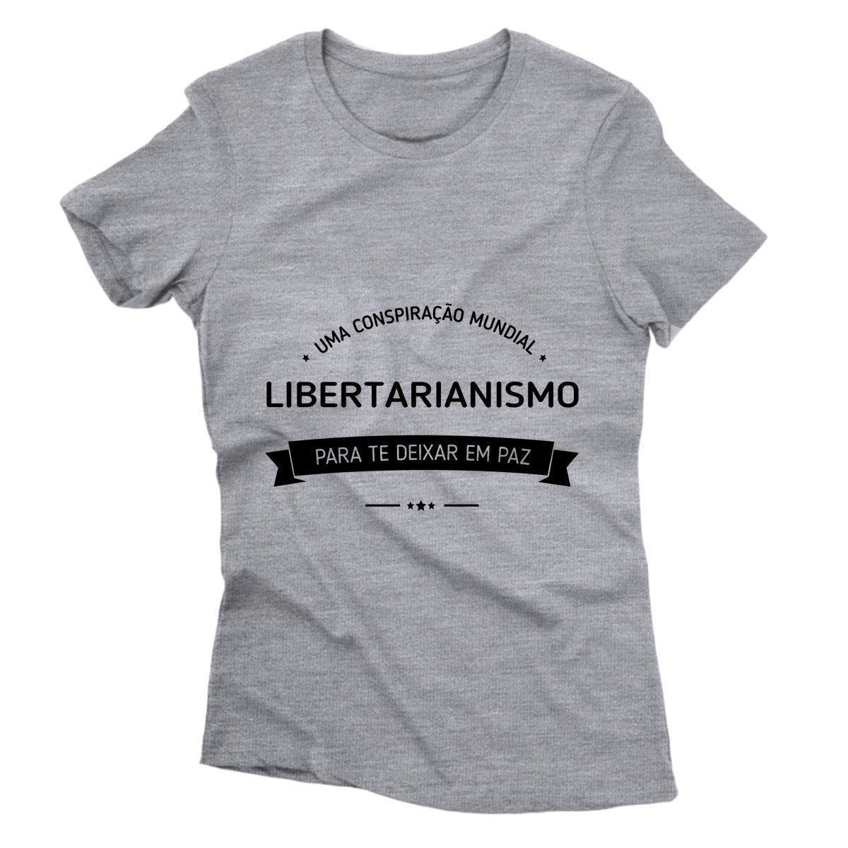 Camiseta - Libertarianismo - Conspiração