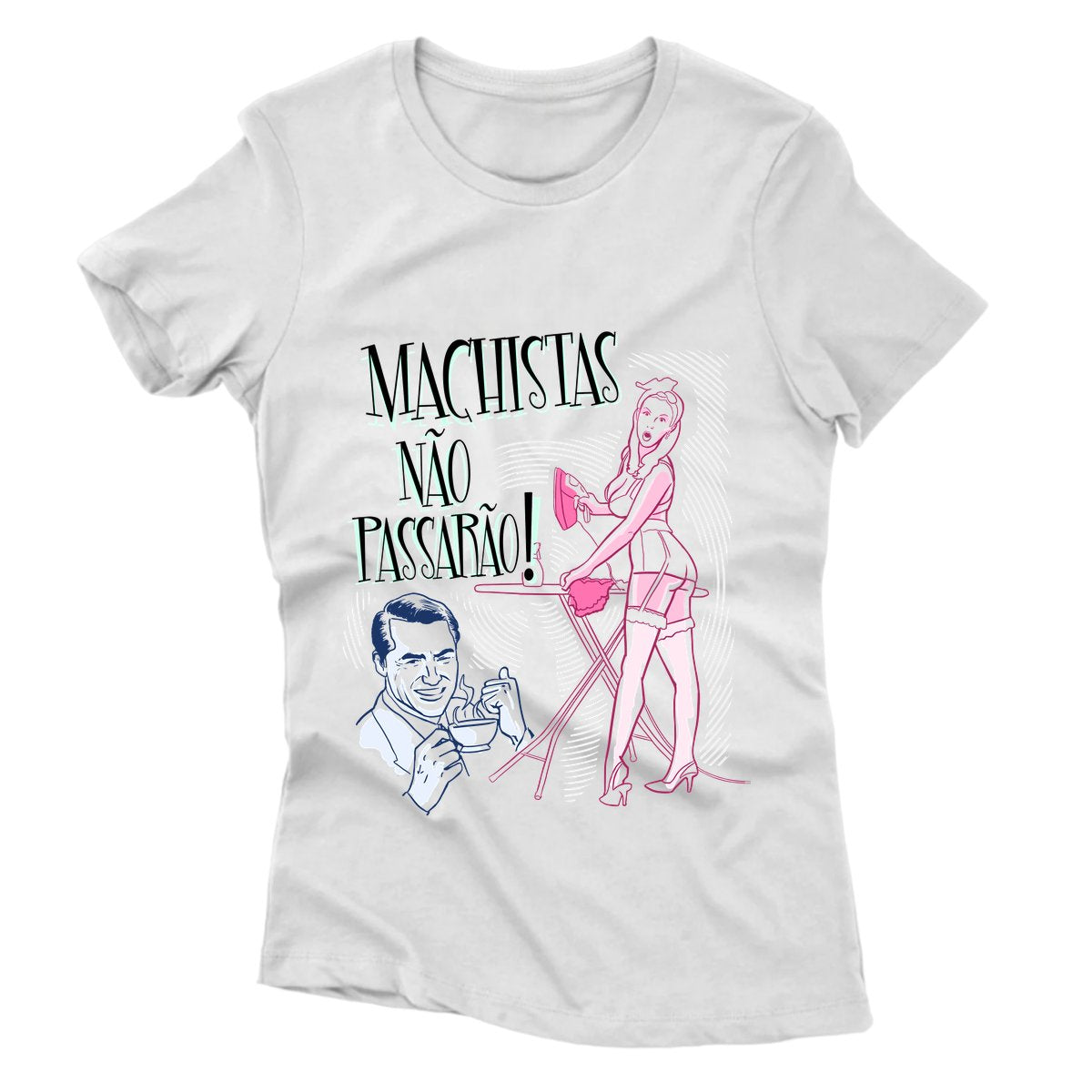 Camiseta - Machistas Não Passarão
