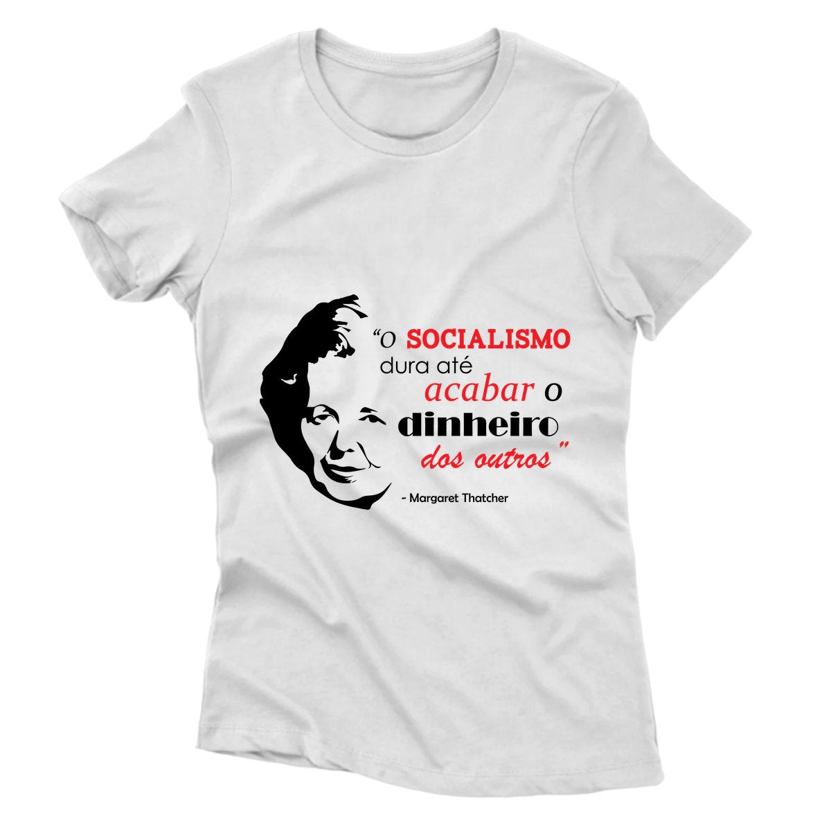 Camiseta - Margaret Thatcher - Socialismo