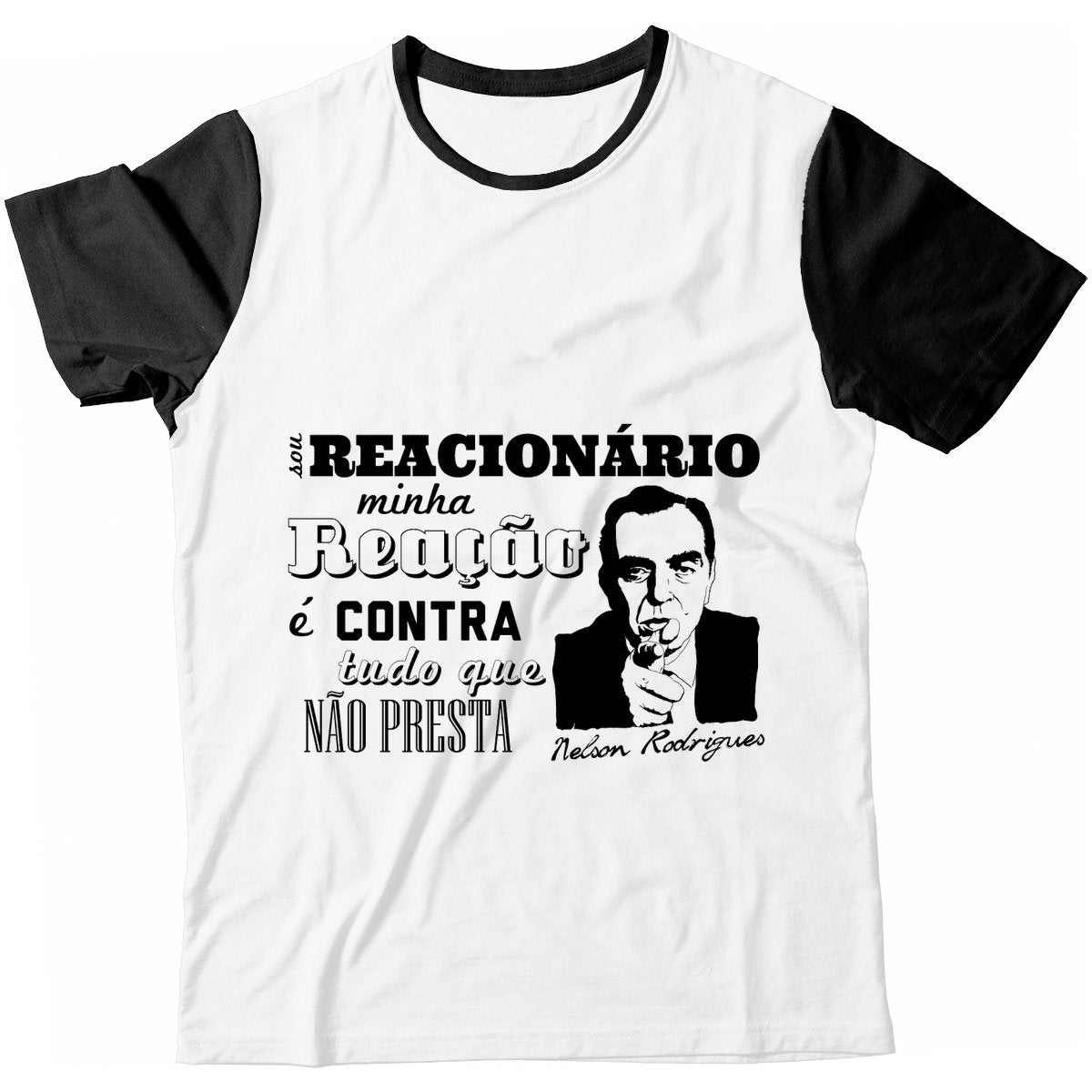 Camiseta - Nelson Rodrigues - Reacionário