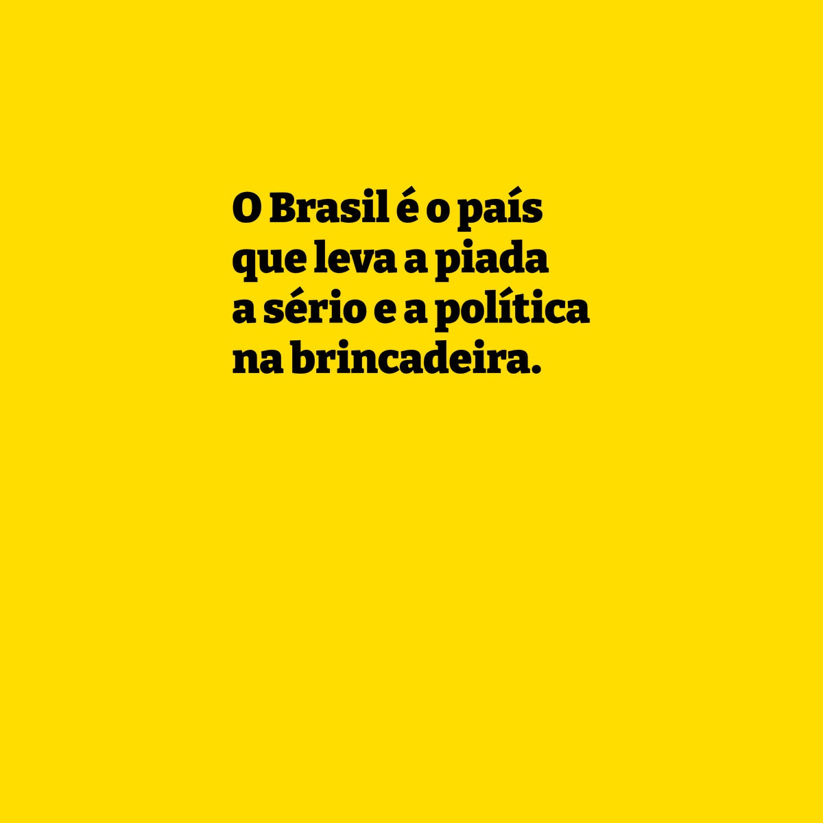 Camiseta - Piada a Sério Política na Brincadeira