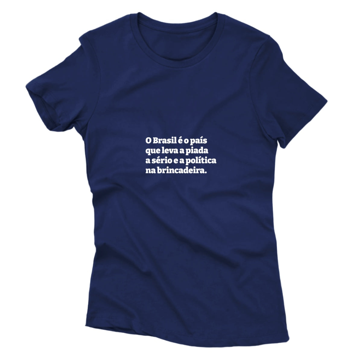 Camiseta - Piada a Sério Política na Brincadeira