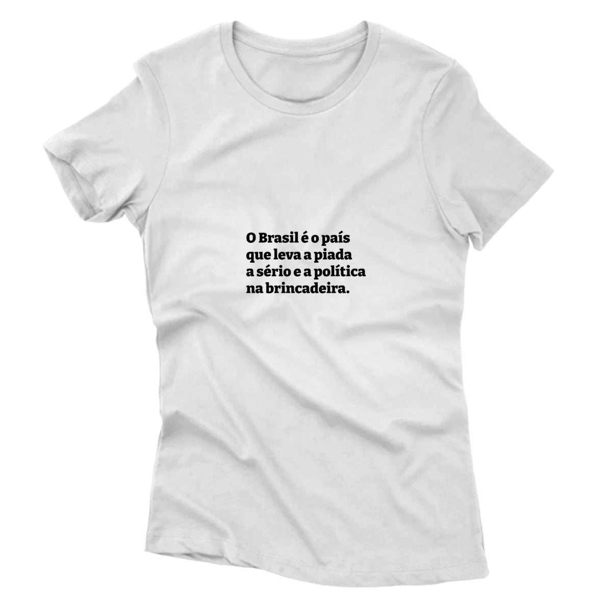 Camiseta - Piada a Sério Política na Brincadeira