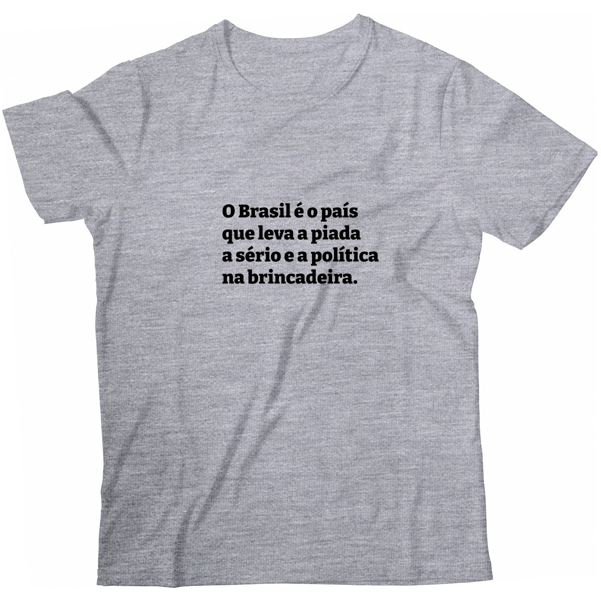 Camiseta - Piada a Sério Política na Brincadeira
