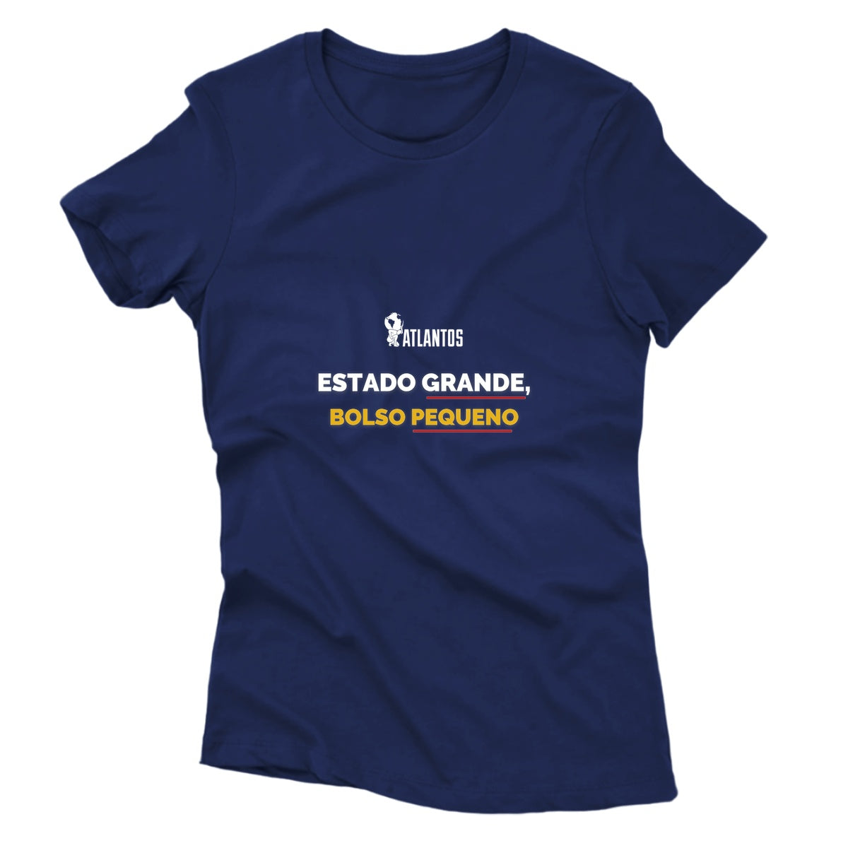 Camiseta - Estado Grande Imposto Pequeno - Instituto Atlantos
