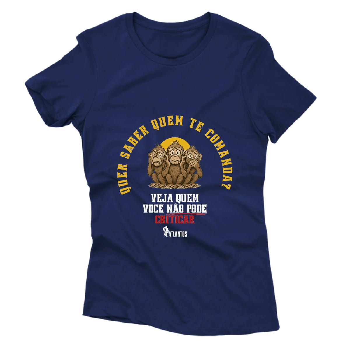 Camiseta - Quem te Comanda? - Instituto Atlantos