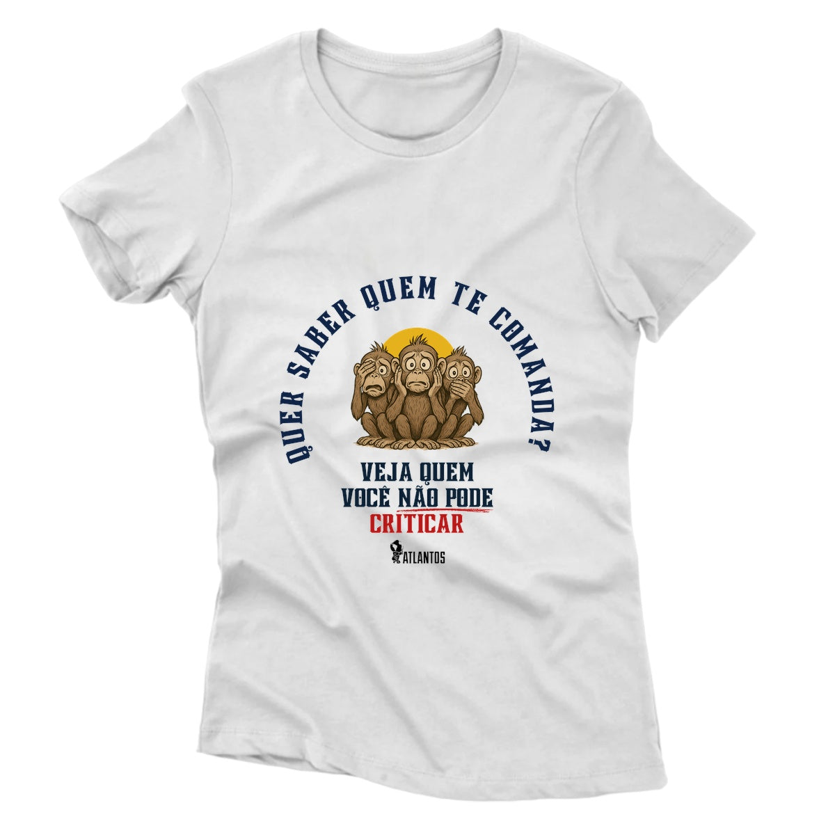 Camiseta - Quem te Comanda? - Instituto Atlantos