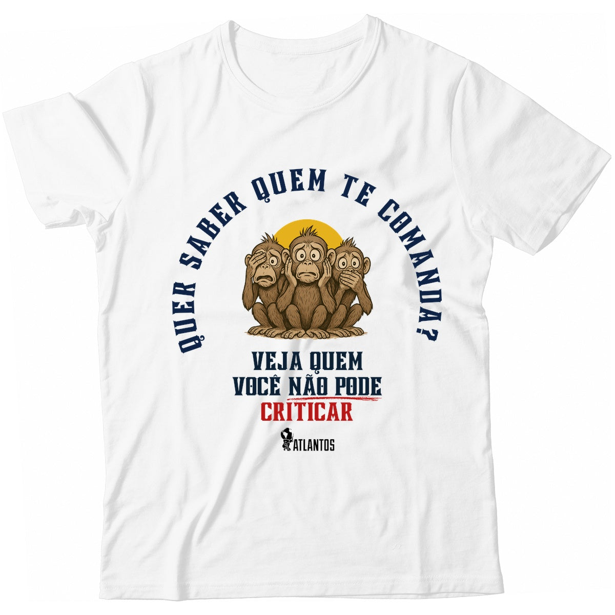 Camiseta - Quem te Comanda? - Instituto Atlantos