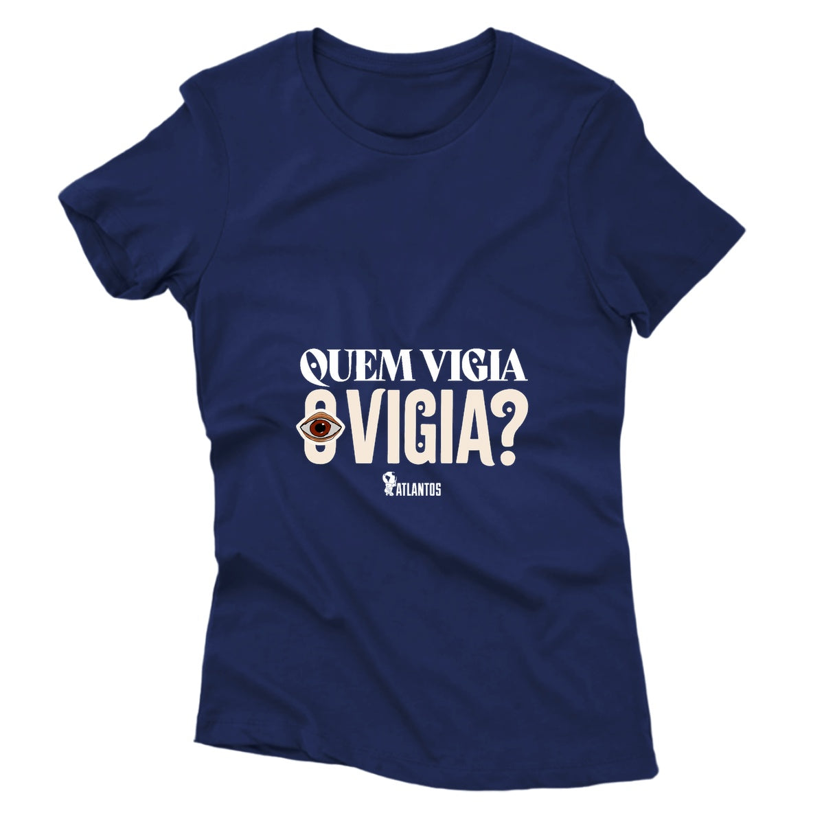 Camiseta - Quem Vigia o Vigia? - Instituto Atlantos