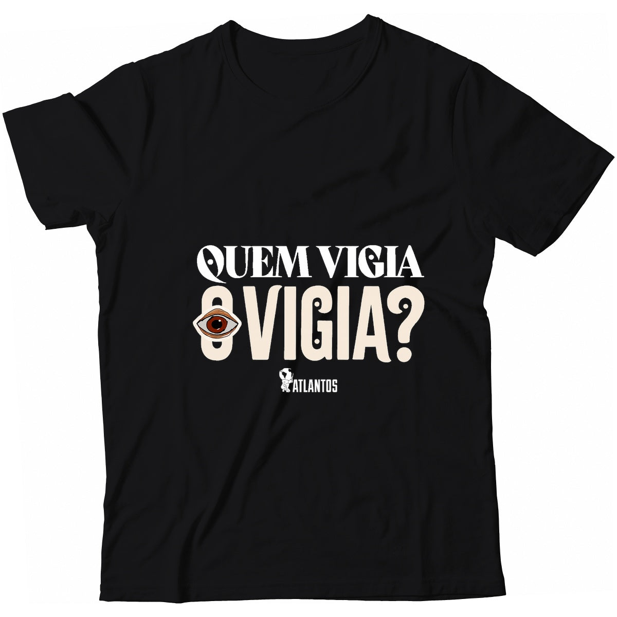 Camiseta - Quem Vigia o Vigia? - Instituto Atlantos