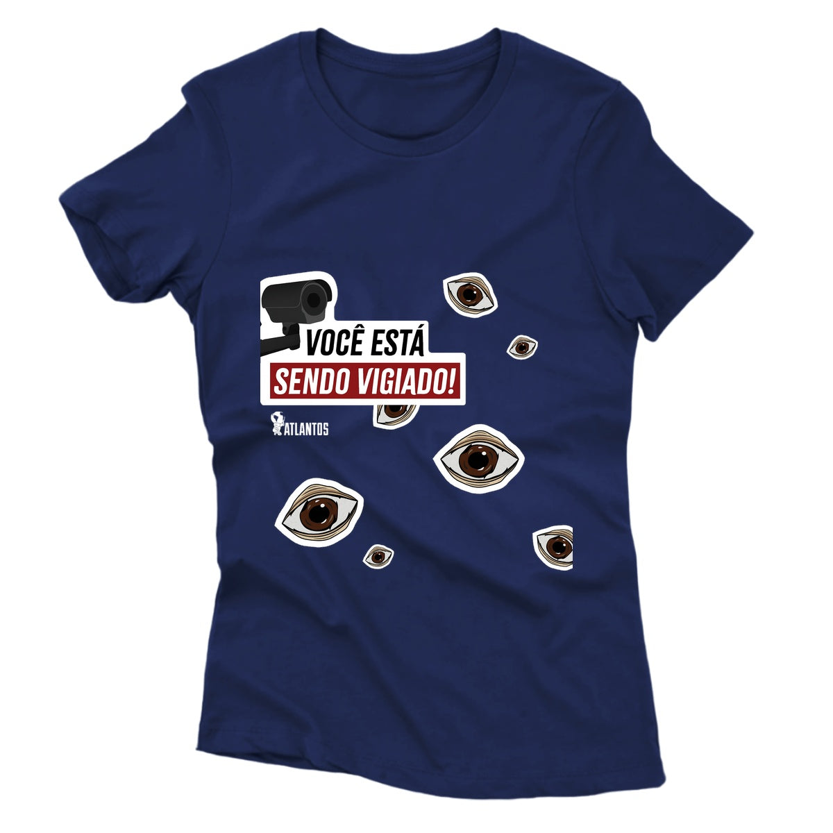 Camiseta - Você Está Sendo Vigiado - Instituto Atlantos