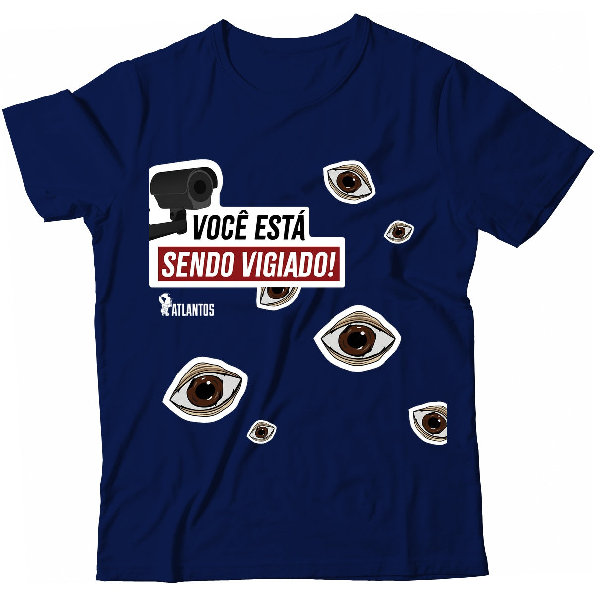 Camiseta - Você Está Sendo Vigiado - Instituto Atlantos