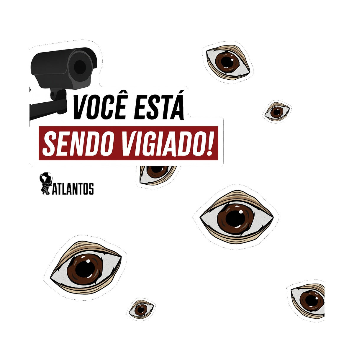Camiseta - Você Está Sendo Vigiado - Instituto Atlantos