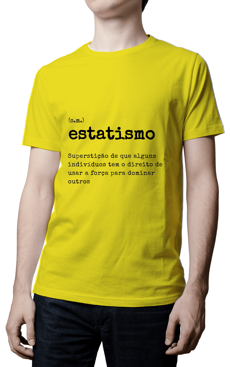 Camiseta - Definição Estatismo