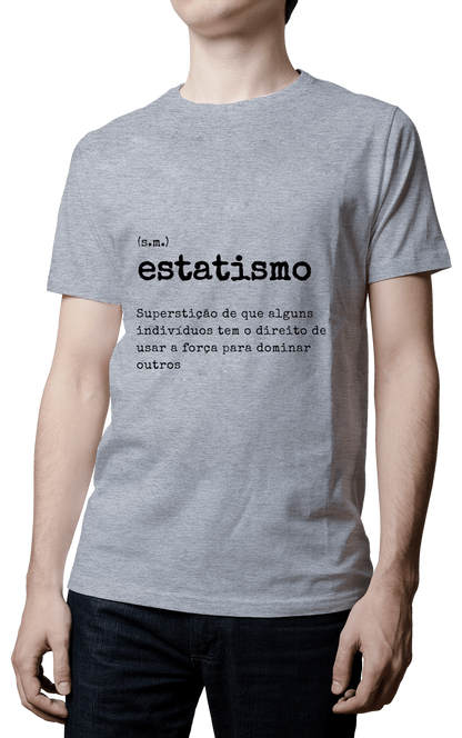 Camiseta - Definição Estatismo