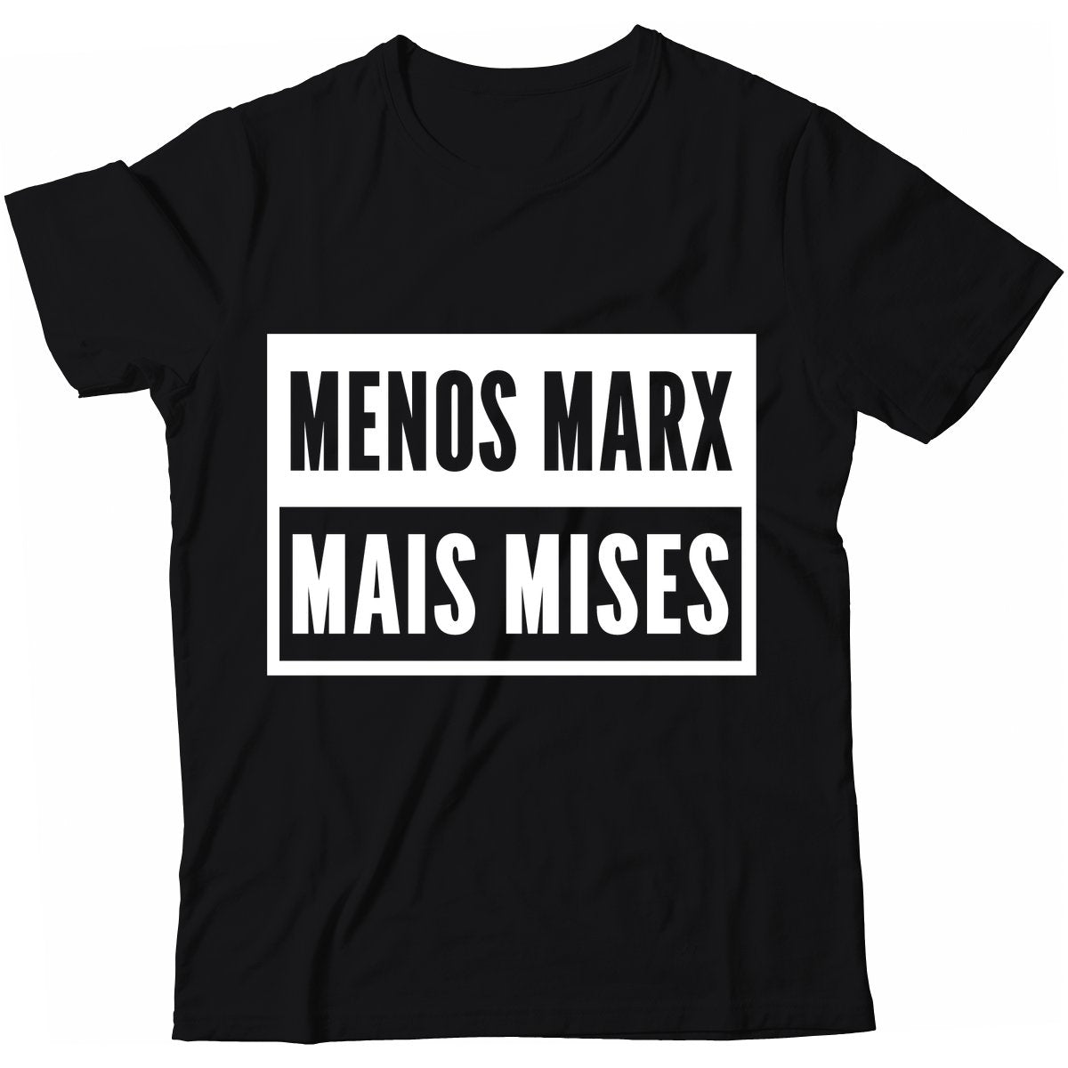 Camiseta - Menos Marx Mais Mises