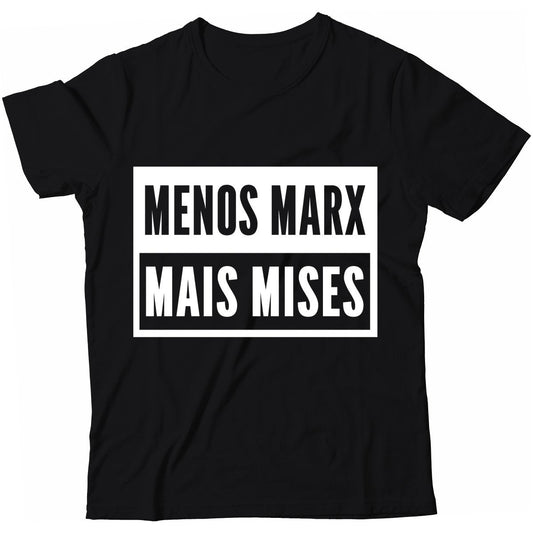 Camiseta - Menos Marx Mais Mises