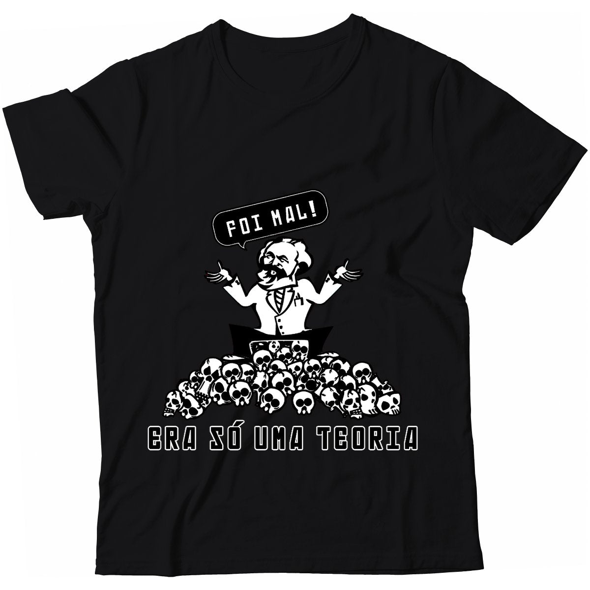 Camiseta - Foi Mal! Era só uma teoria.