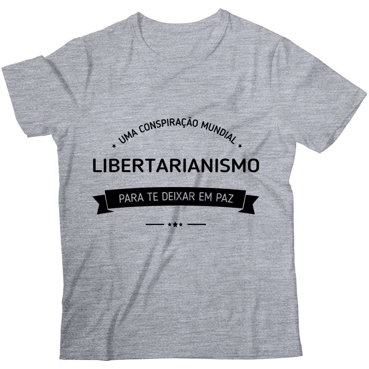 Camiseta - Libertarianismo - Conspiração