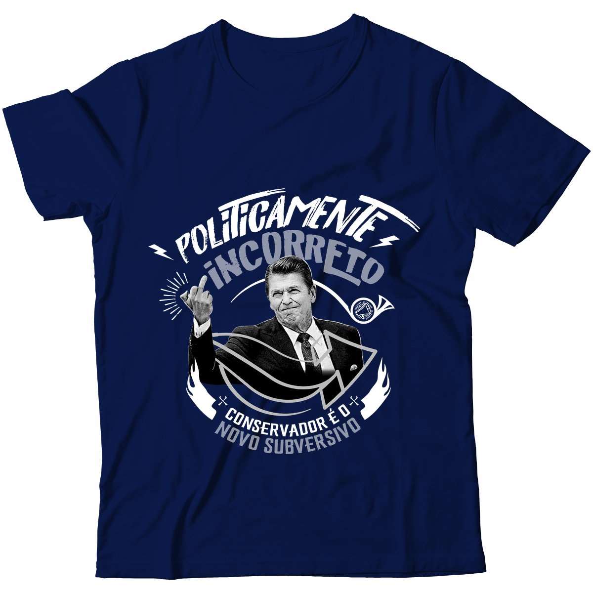 Camiseta - Politicamente Incorreto