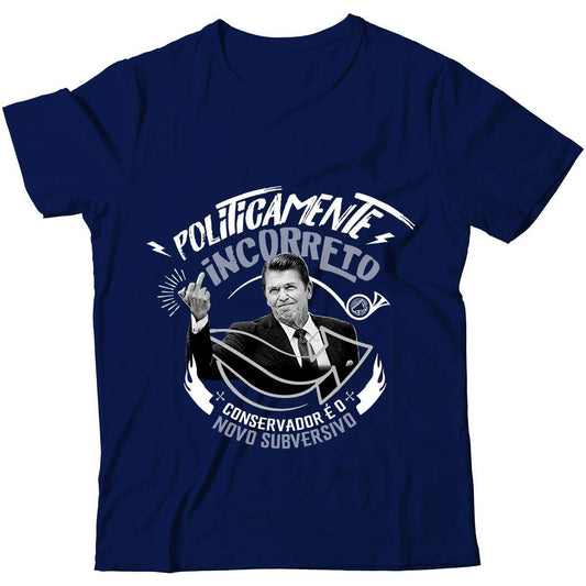 Camiseta - Politicamente Incorreto