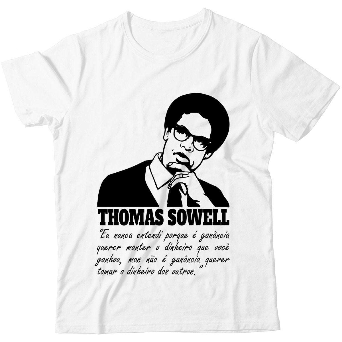 Camiseta - Thomas Sowell - Ganância