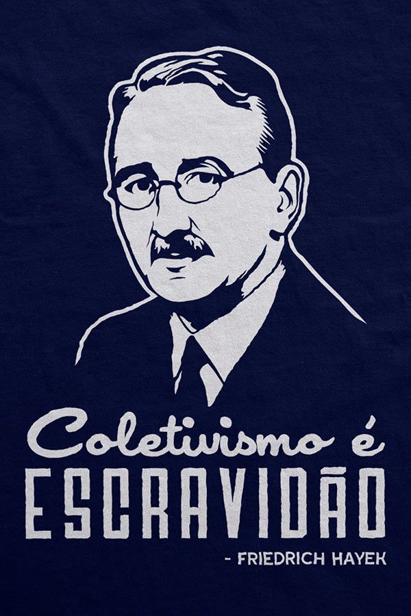 Camiseta - Hayek - Coletivismo é Escravidão