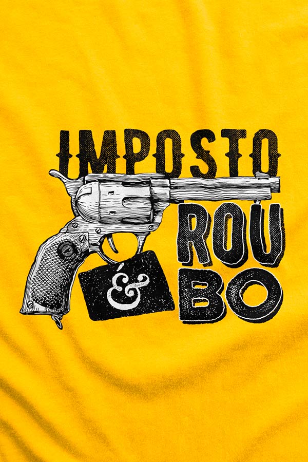 Camiseta - Imposto é Roubo - Revólver