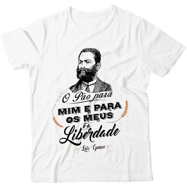 Camiseta - Luís Gama - Pão é a Liberdade