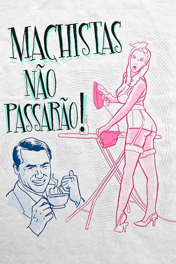 Camiseta - Machistas Não Passarão