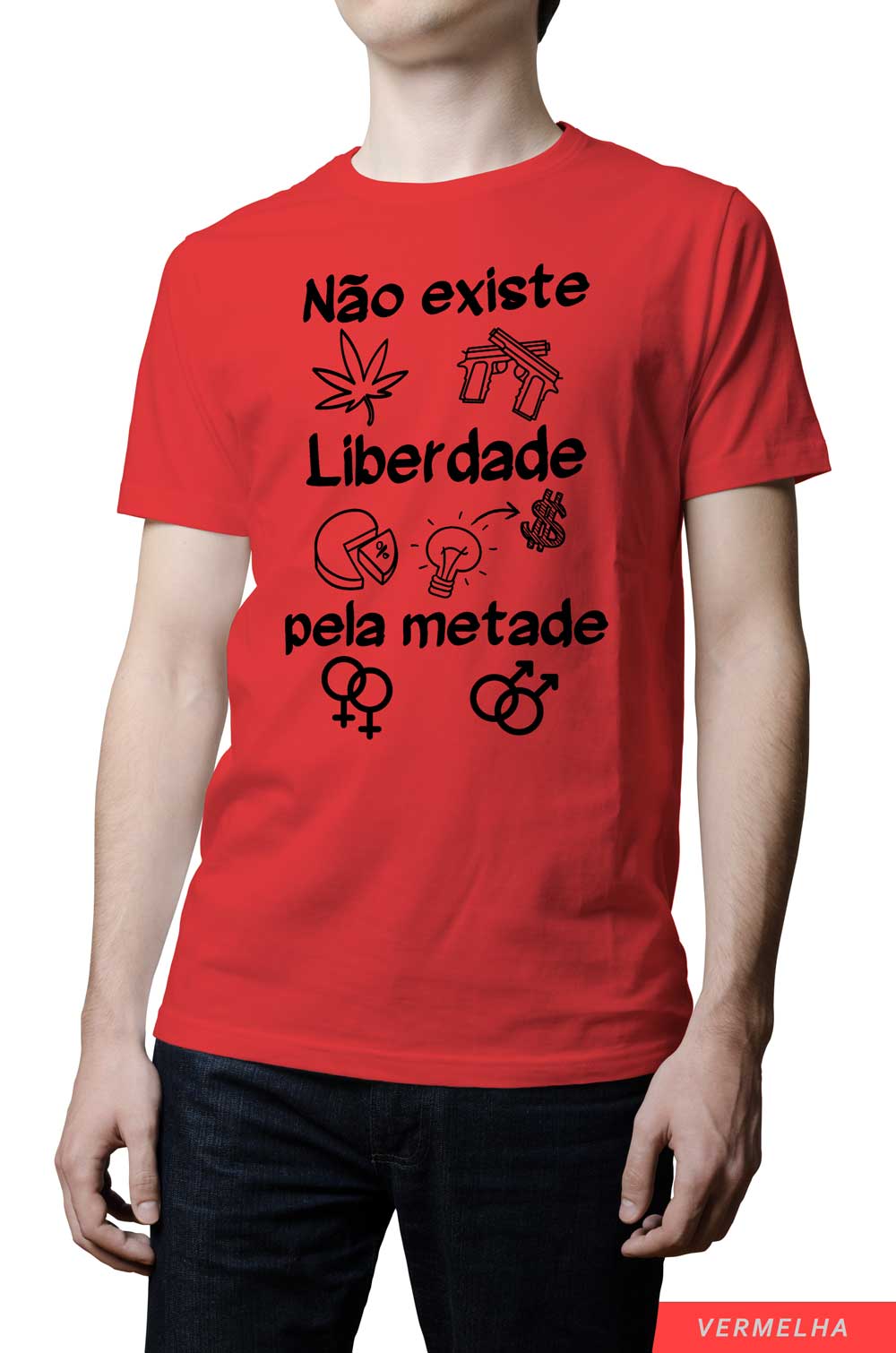 Camiseta - Não Existe Liberdade Pela Metade