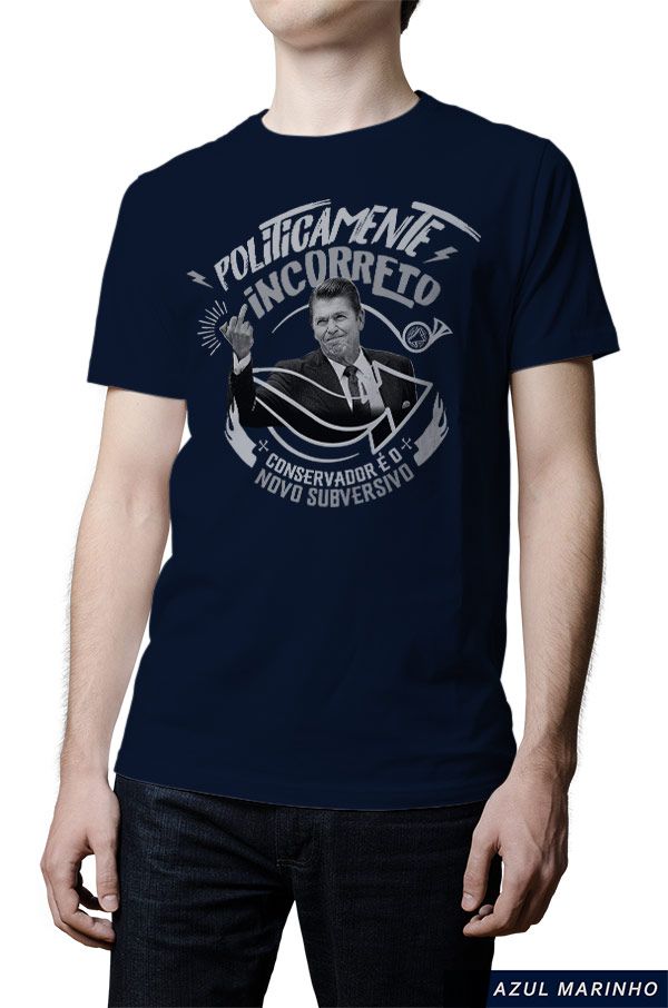 Camiseta - Politicamente Incorreto