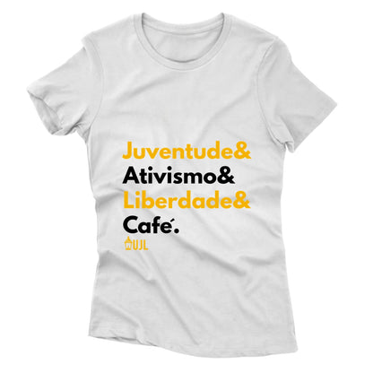 Camiseta - Juventude&Ativismo&Liberdade&Café