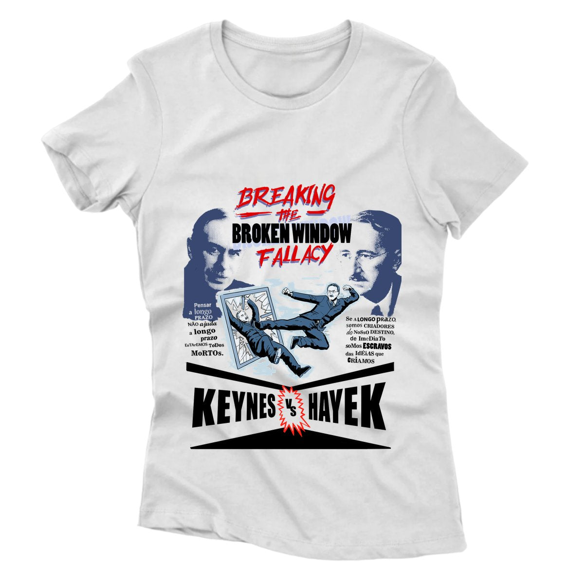 Camiseta - Keynes vs Hayek: Breaking the Broken Window Fallacy
