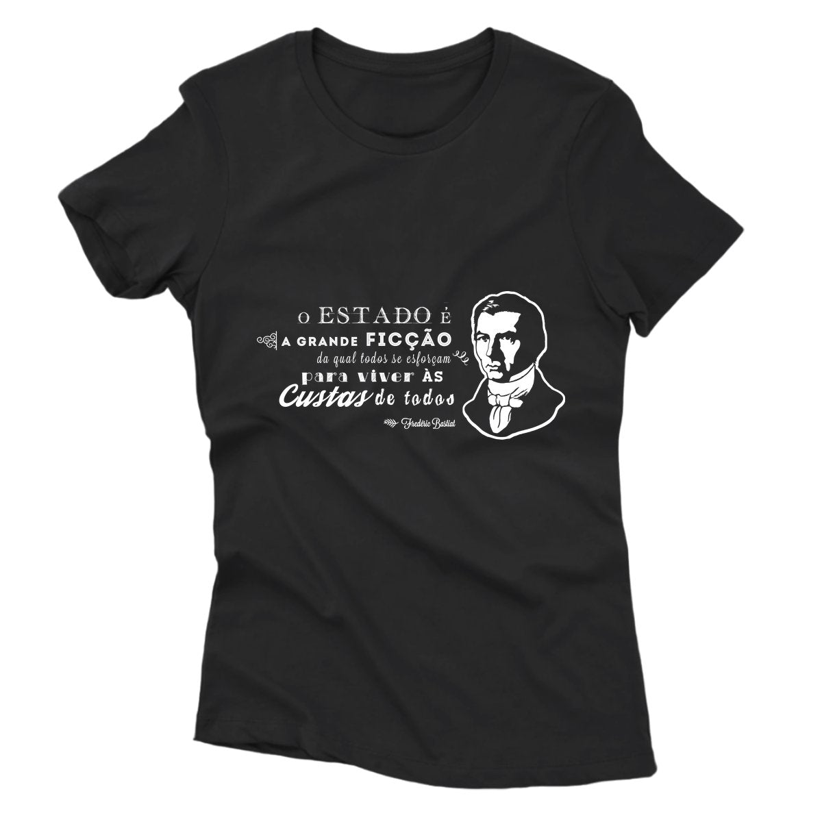 Camiseta - Bastiat - Estado a Grande Ficção