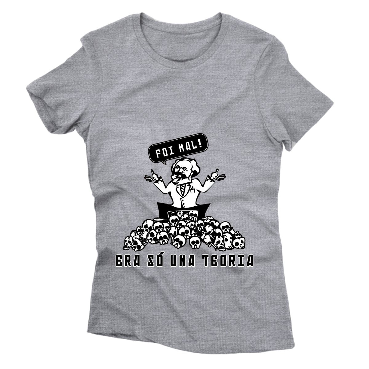 Camiseta - Foi Mal! Era só uma teoria.