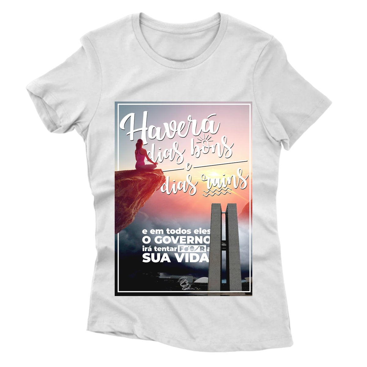 Camiseta - Haverá Dias Bons e Ruins
