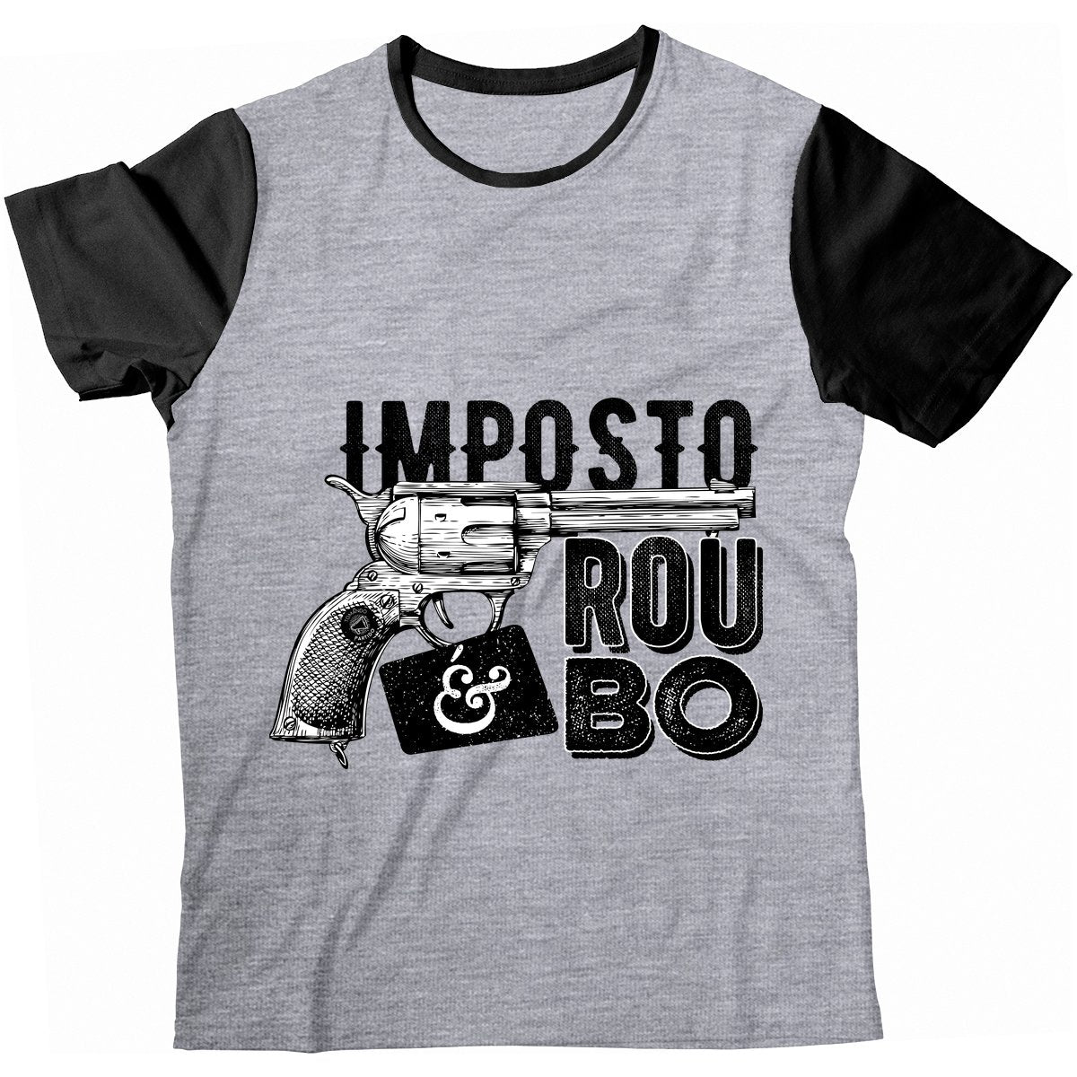 Camiseta - Imposto é Roubo - Revólver