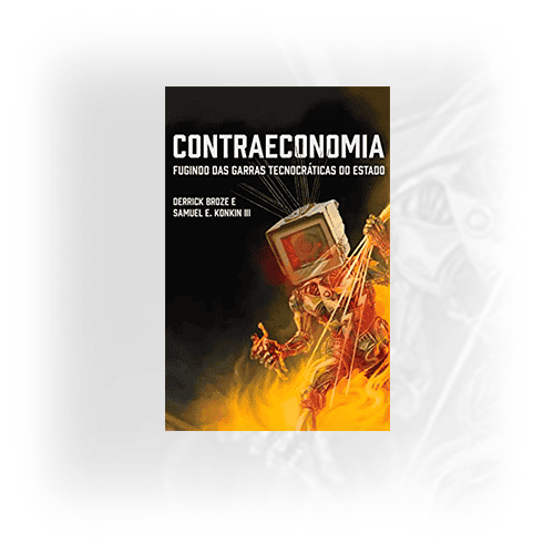 LIVRO | Contraeconomia: Fugindo das Garras Tecnocráticas do Estado | Broze e Konkin