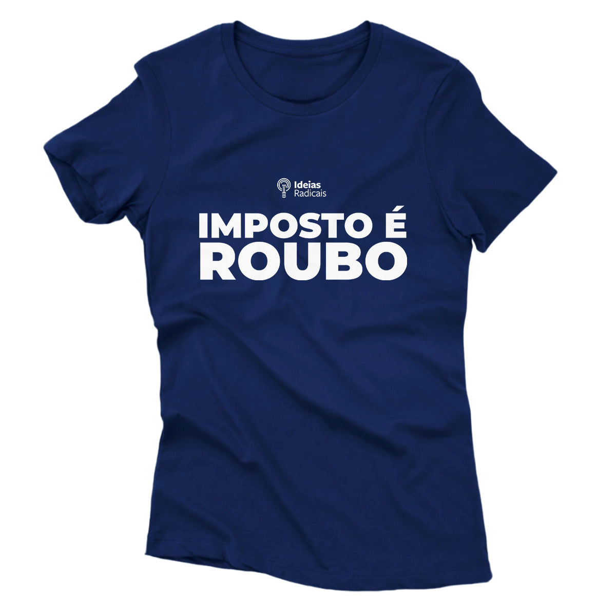 Camiseta Ideias Radicais - Imposto é Roubo