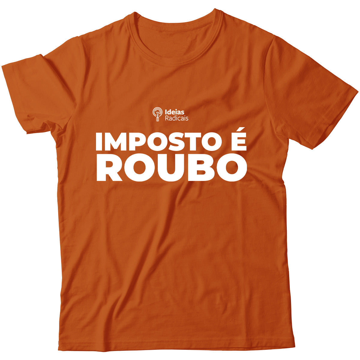 Camiseta Ideias Radicais - Imposto é Roubo