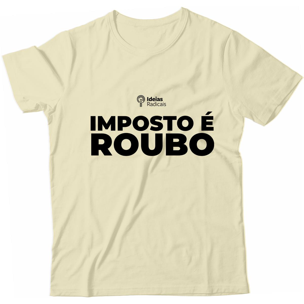 Camiseta Ideias Radicais - Imposto é Roubo