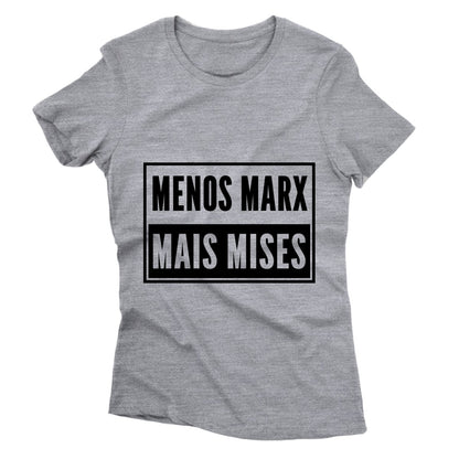Camiseta - Menos Marx Mais Mises