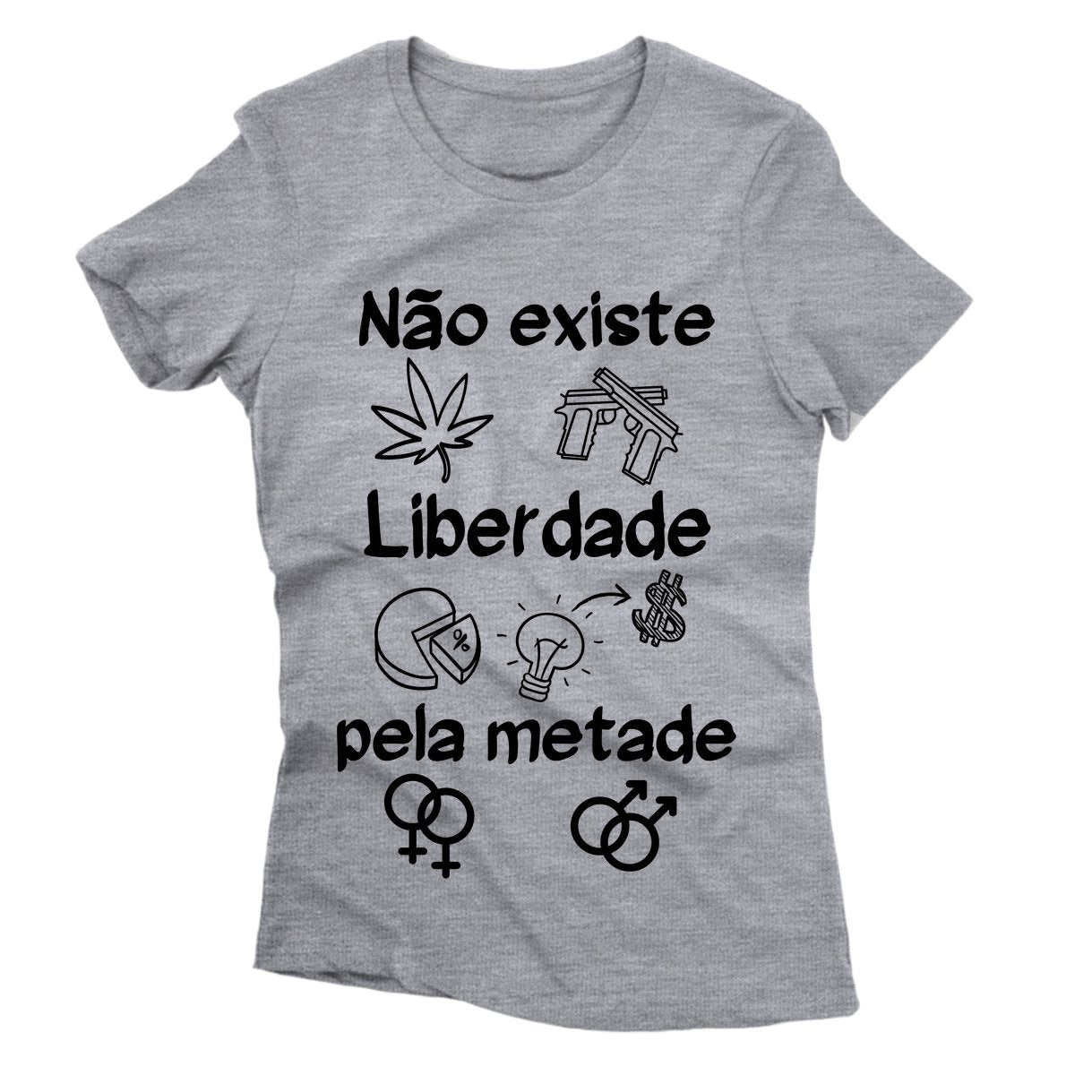 Camiseta - Não Existe Liberdade Pela Metade