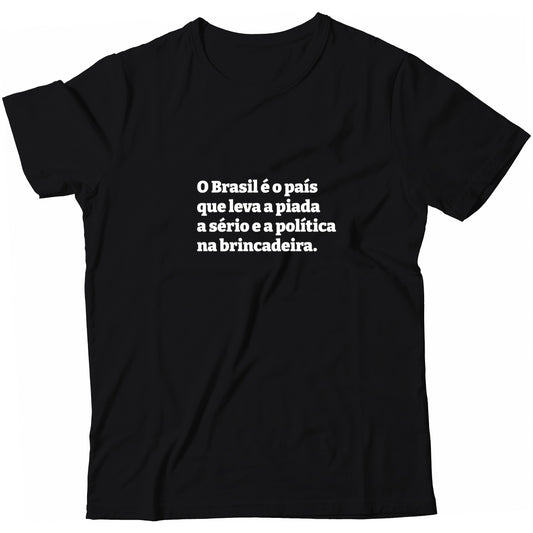 Camiseta - Piada a Sério Política na Brincadeira