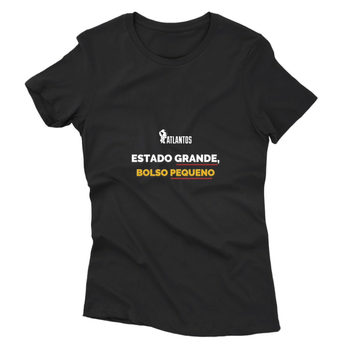 Camiseta - Estado Grande Imposto Pequeno - Instituto Atlantos