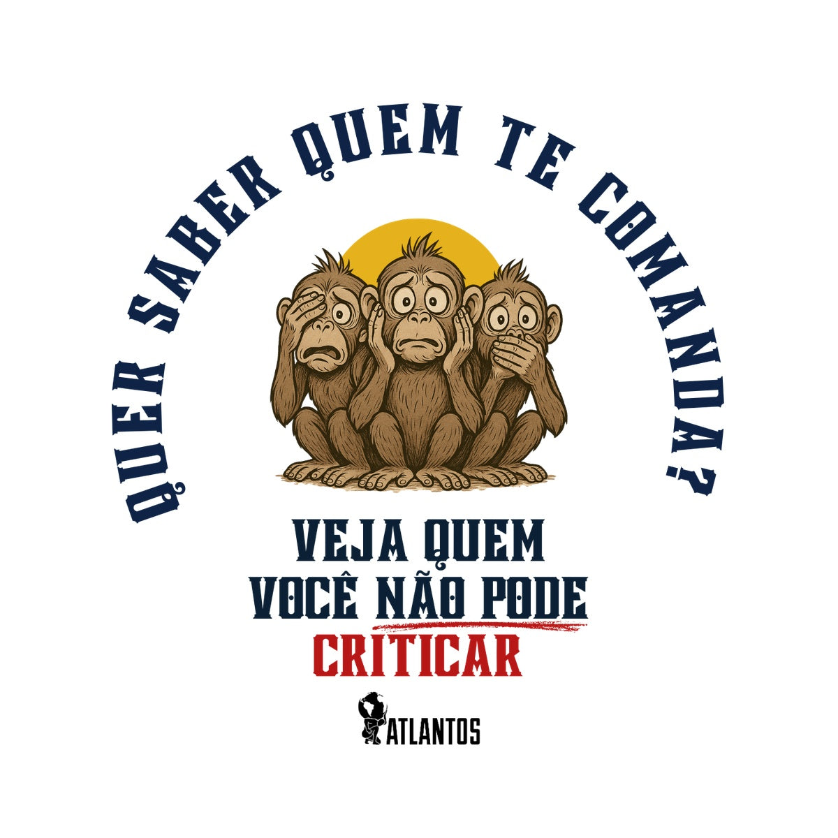 Camiseta - Quem te Comanda? - Instituto Atlantos