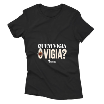 Camiseta - Quem Vigia o Vigia? - Instituto Atlantos