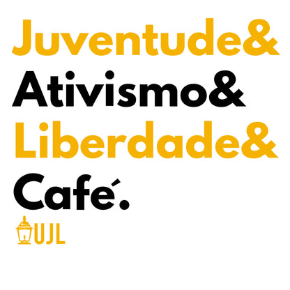 Camiseta - Juventude&Ativismo&Liberdade&Café